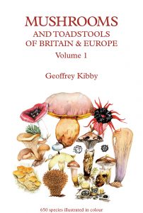 Mushrooms and Toadstools of Britain and Europe – Kibby May 2017
