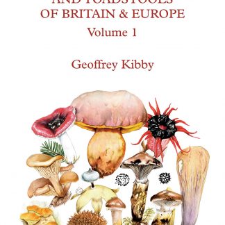 Mushrooms and Toadstools of Britain and Europe – Kibby May 2017